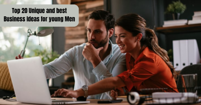 Top 20 Unique and best Business Ideas for young Men